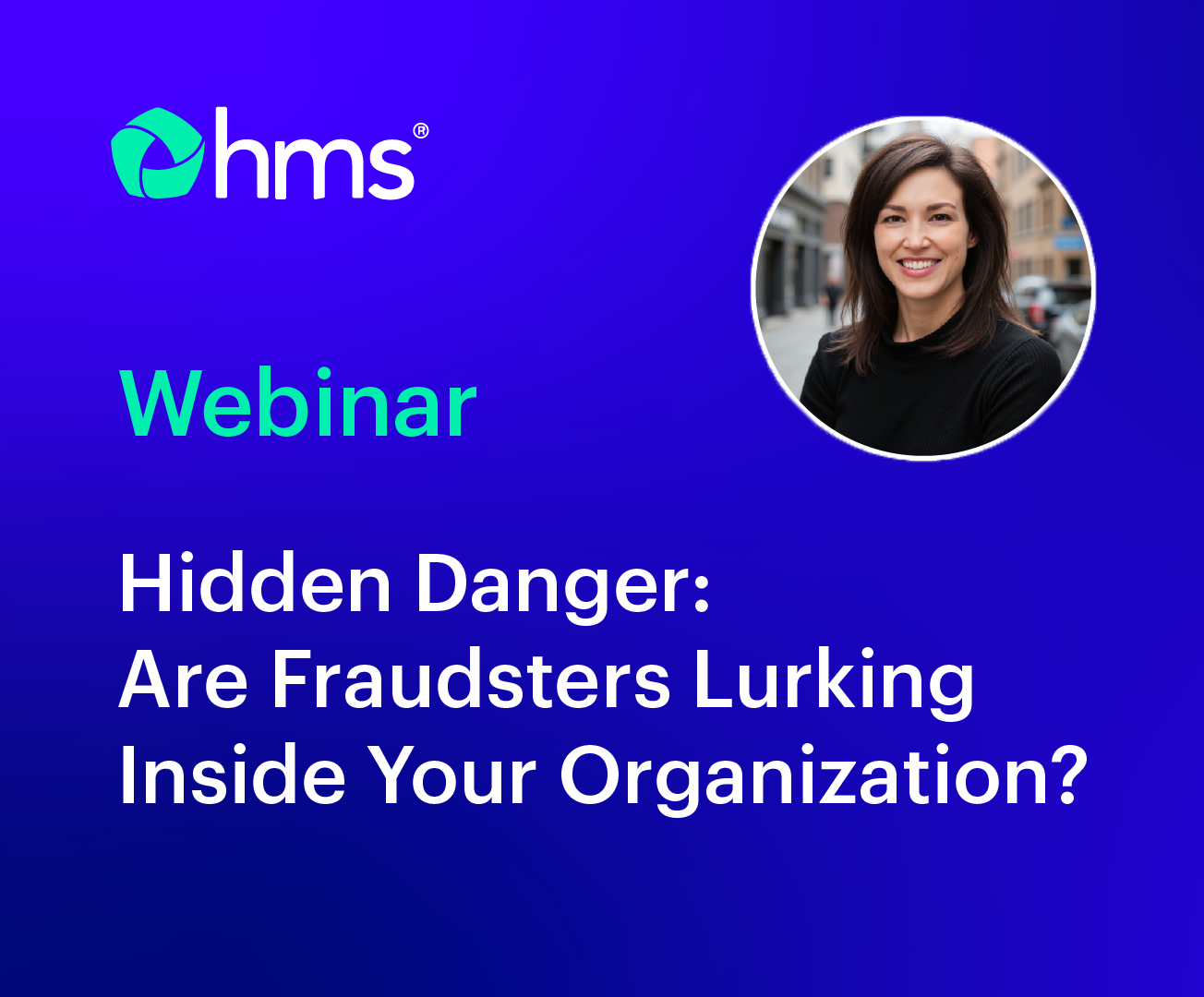 <p>Hidden Danger: Are Fraudsters Lurking Inside Your Organization?</p>
